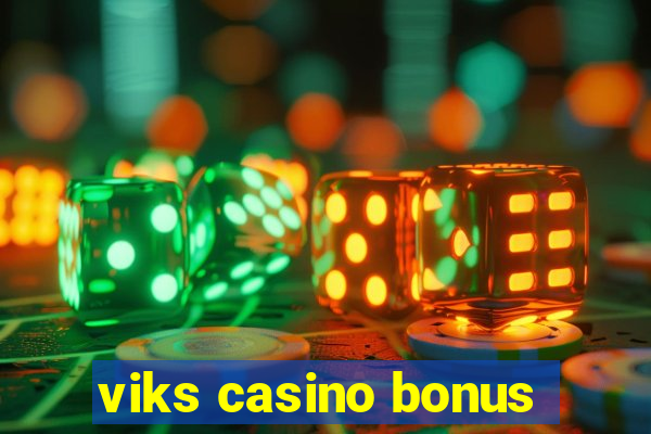 viks casino bonus