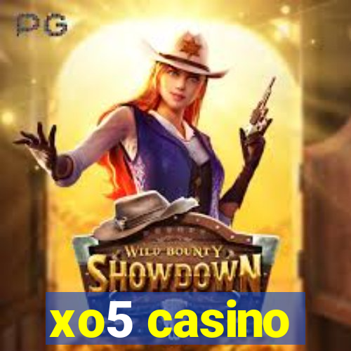 xo5 casino