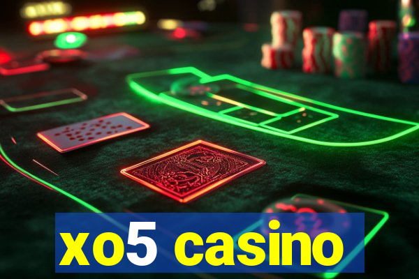 xo5 casino