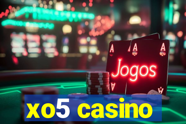 xo5 casino