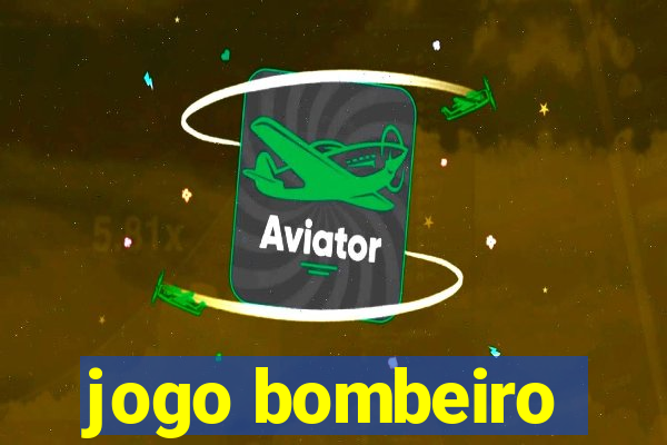 jogo bombeiro