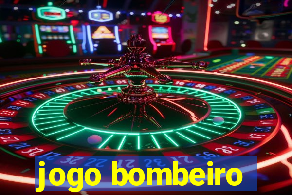 jogo bombeiro