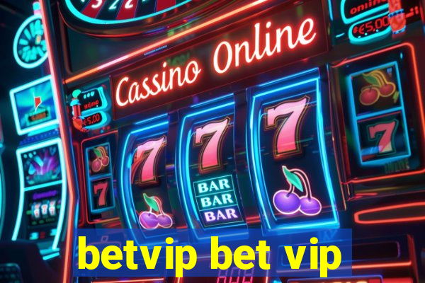 betvip bet vip