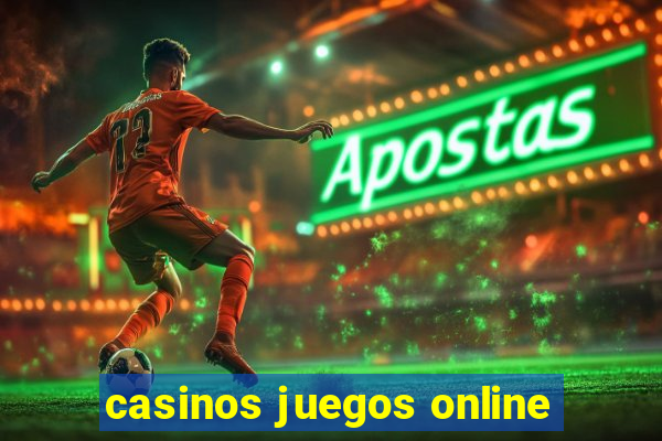 casinos juegos online