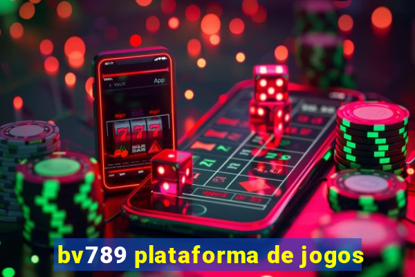 bv789 plataforma de jogos