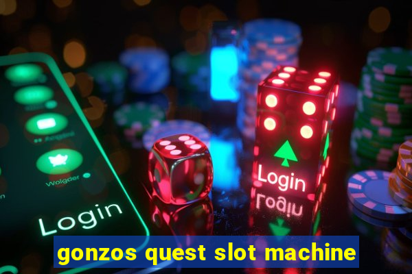 gonzos quest slot machine