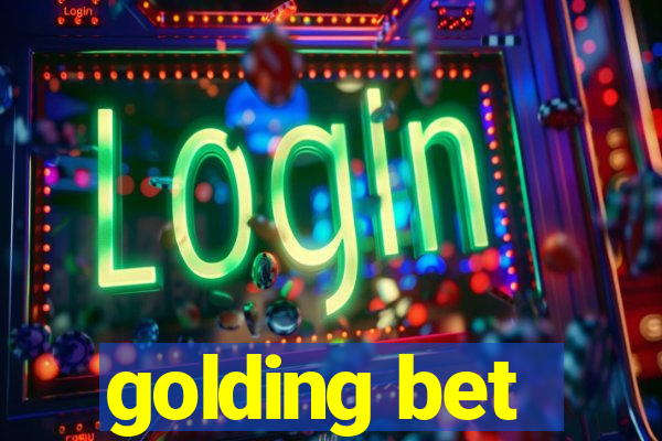 golding bet