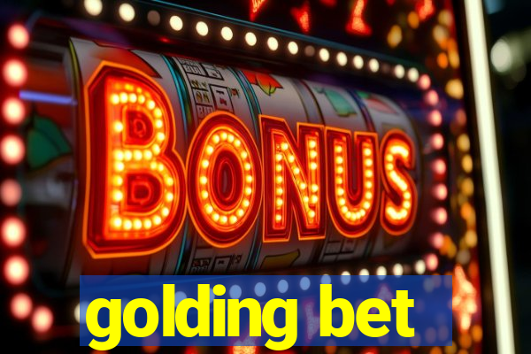 golding bet