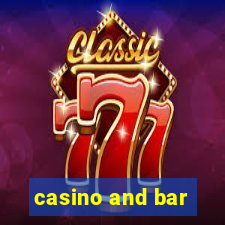 casino and bar