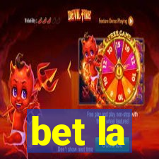 bet la