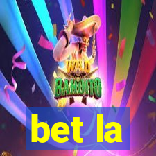 bet la