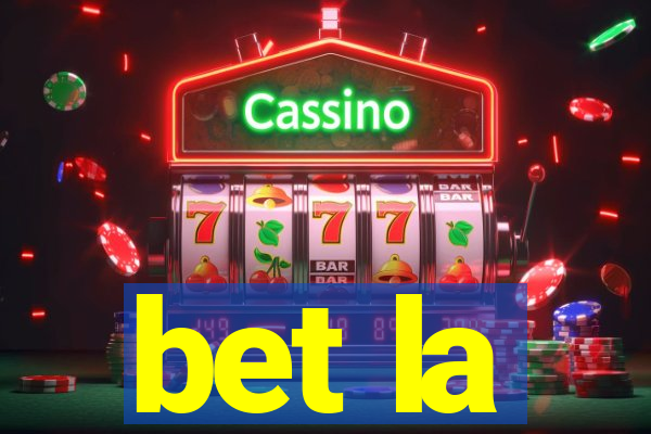 bet la