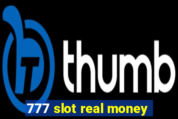 777 slot real money