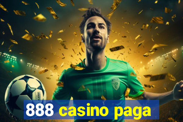 888 casino paga