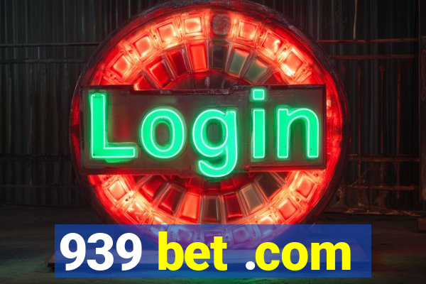 939 bet .com