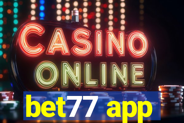 bet77 app