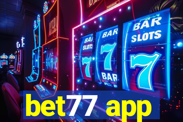 bet77 app