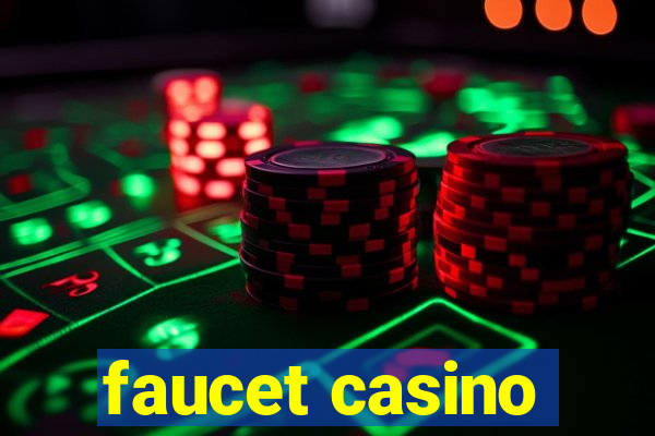 faucet casino