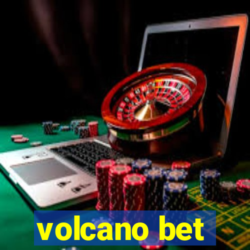 volcano bet