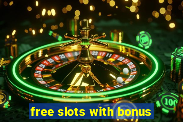 free slots with bonus