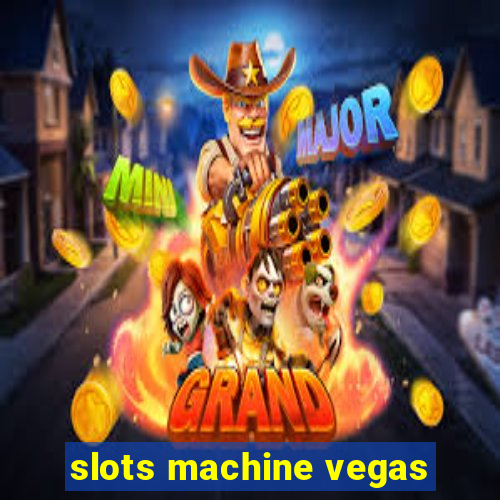 slots machine vegas