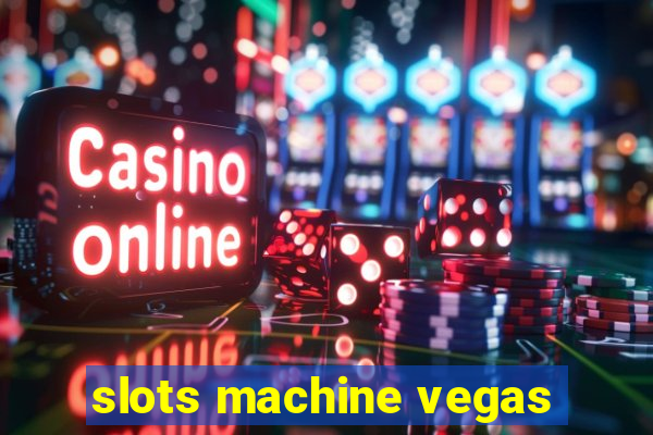 slots machine vegas