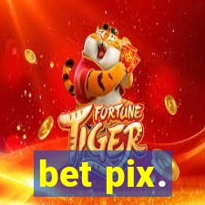 bet pix.