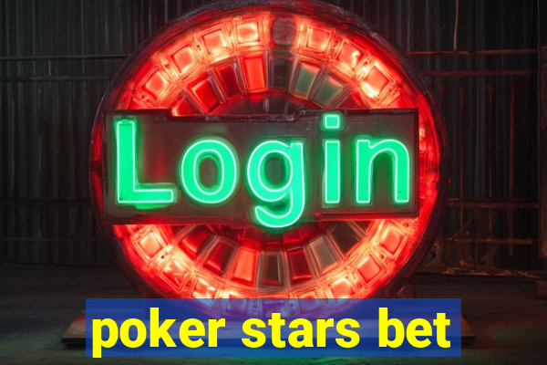 poker stars bet