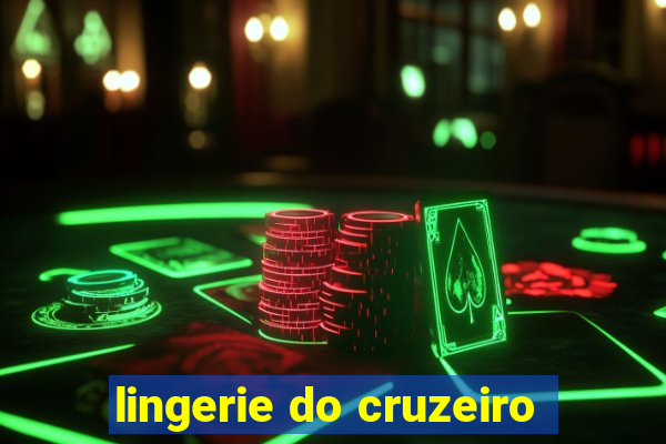 lingerie do cruzeiro