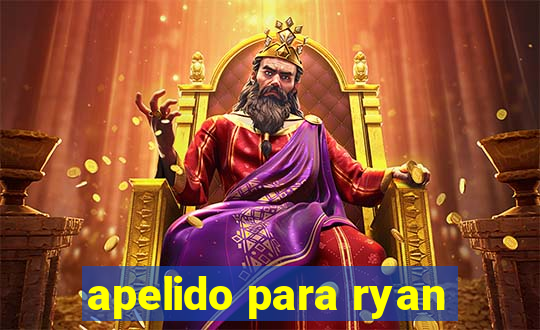 apelido para ryan