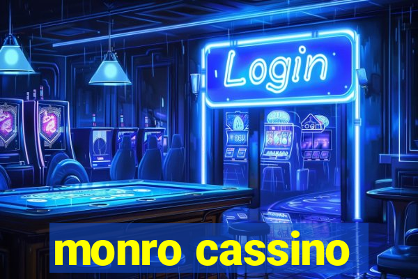 monro cassino