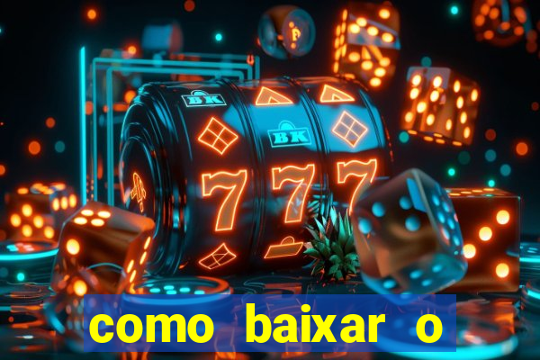 como baixar o fortune tiger no celular