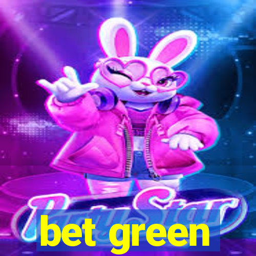 bet green