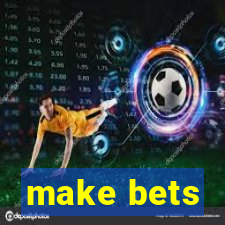 make bets