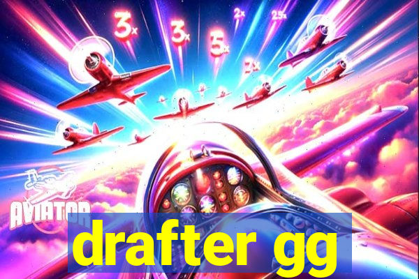 drafter gg