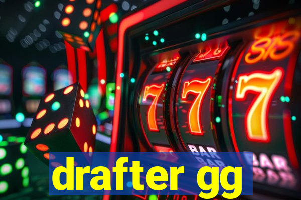 drafter gg