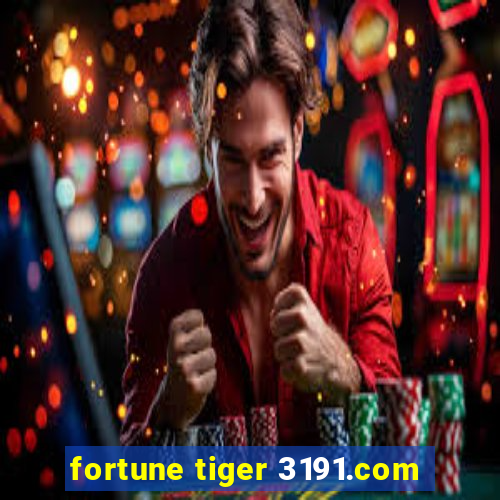 fortune tiger 3191.com