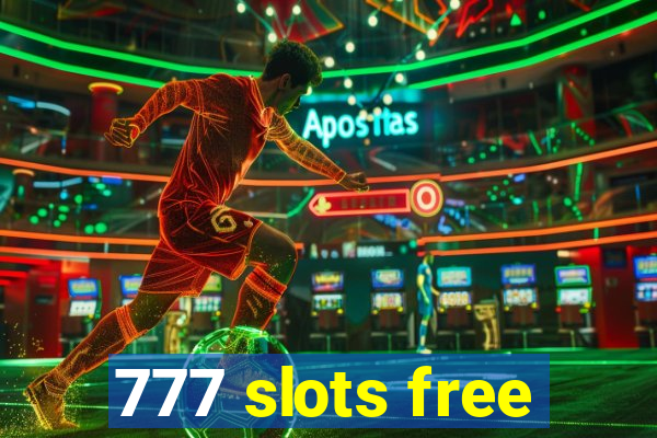 777 slots free