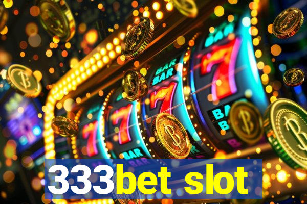 333bet slot