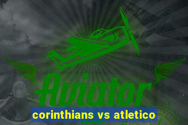 corinthians vs atletico