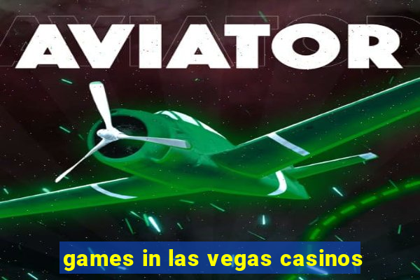 games in las vegas casinos