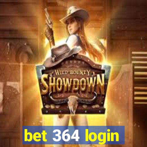 bet 364 login