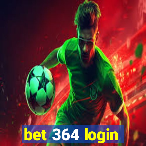 bet 364 login