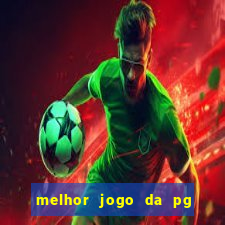 melhor jogo da pg para ganhar dinheiro