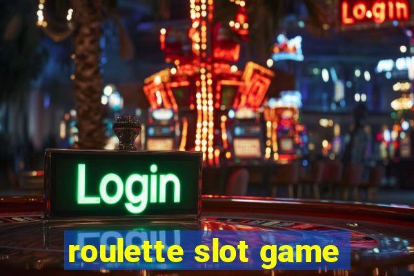 roulette slot game