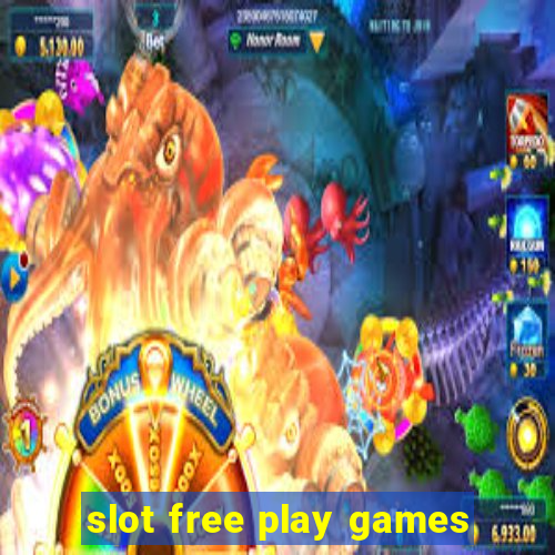 slot free play games