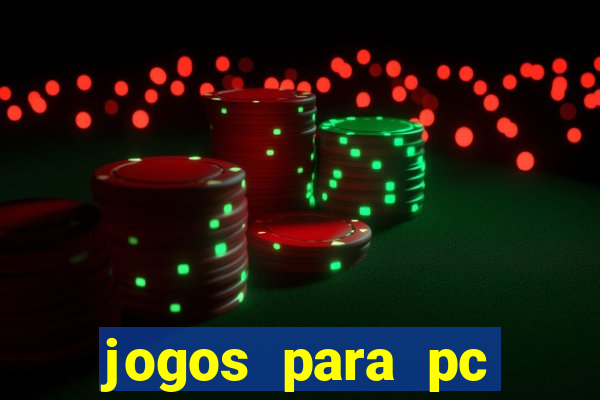 jogos para pc gratis baixar