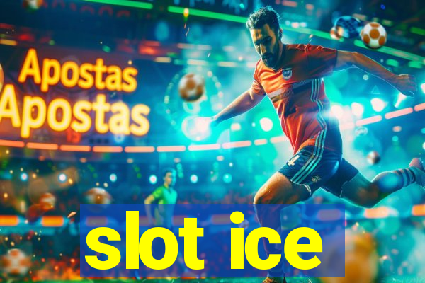 slot ice