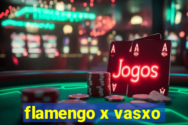 flamengo x vasxo