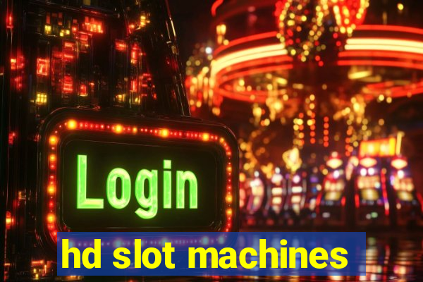 hd slot machines